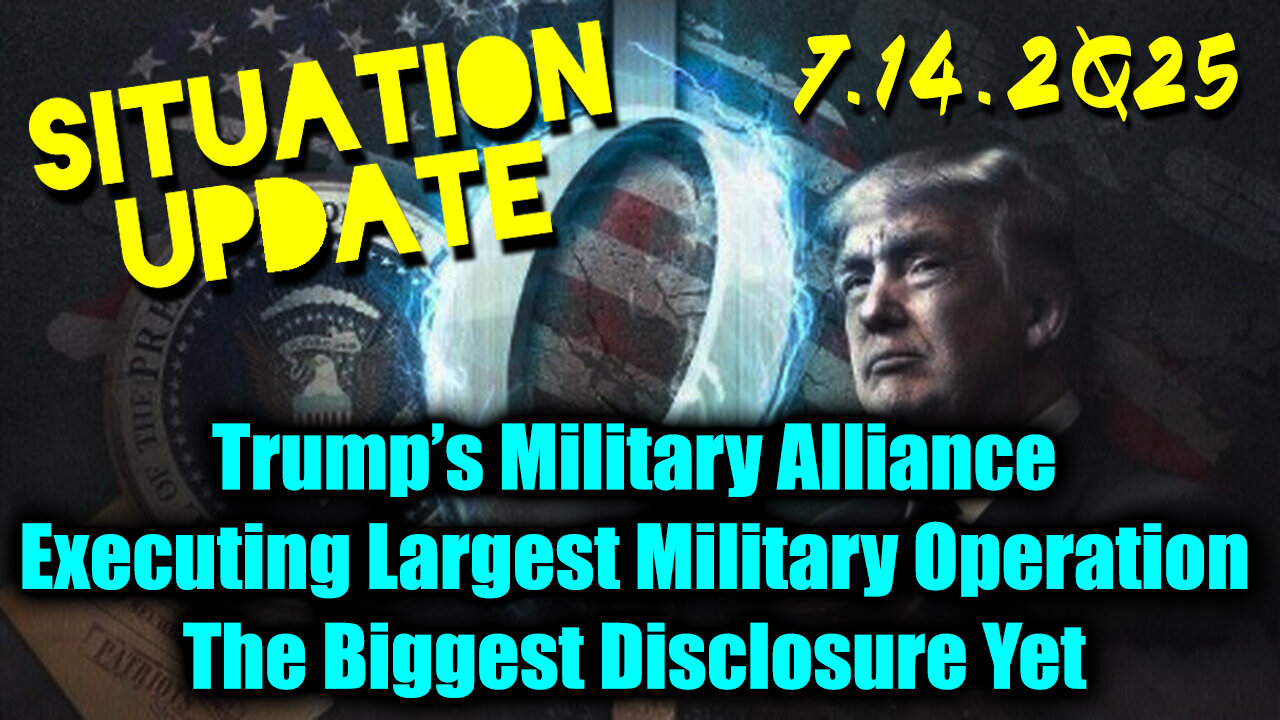 Situation Update 7.14.2025