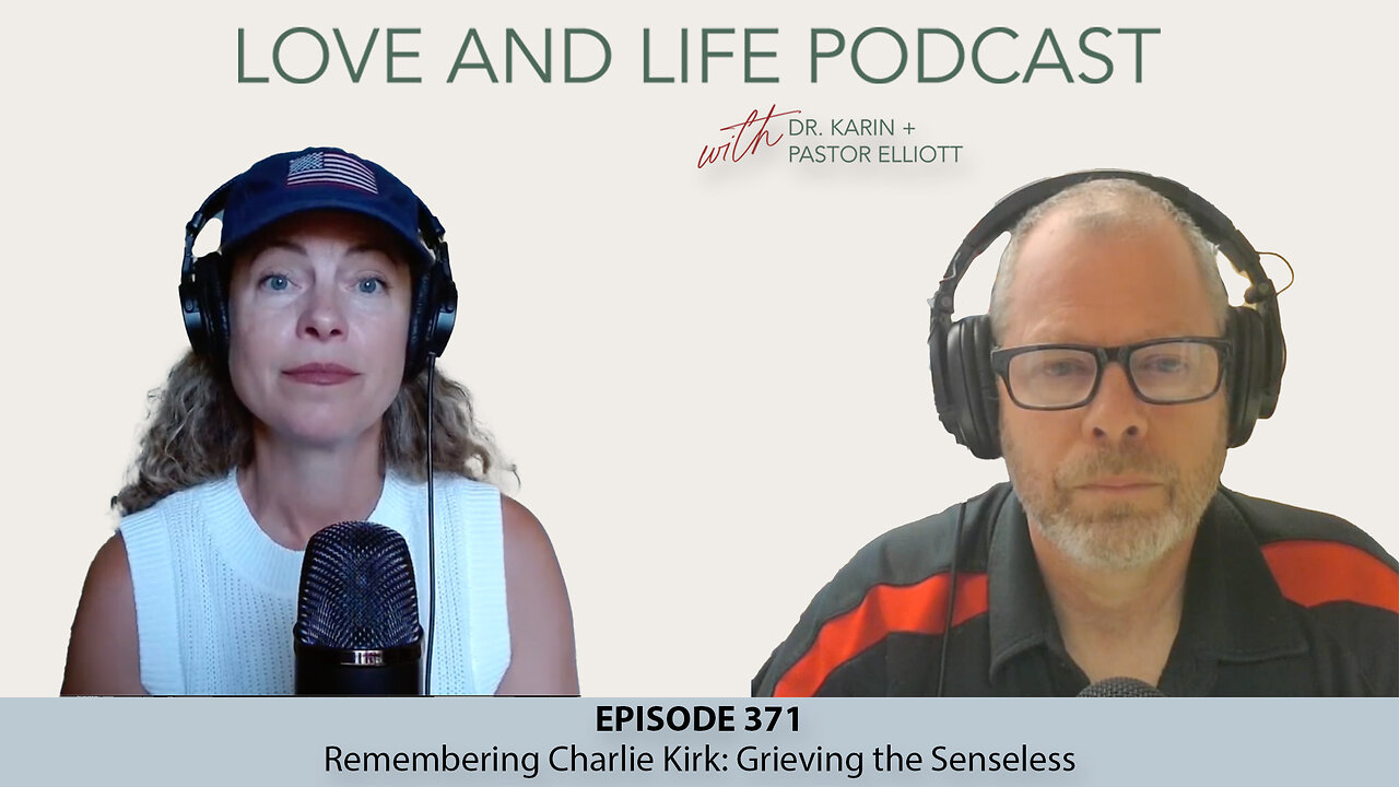 Remembering Charlie Kirk: Grieving the Senseless Ep. 371
