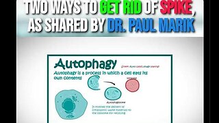 Two ways to get ris of the spike protein - Dr Paul mark