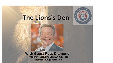 The Lion's Den with Steven Carr and Guest PA State Rep Russ Diamond