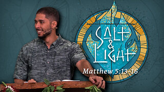 Salt & Light | Matthew 5:13-16