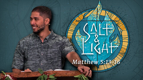 Salt & Light | Matthew 5:13-16