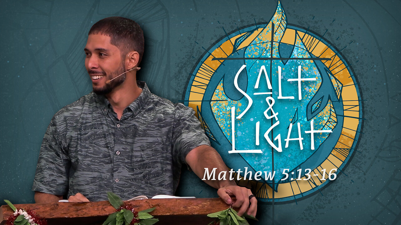Salt & Light | Matthew 5:13-16