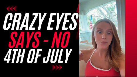 Crazy Eyed Lib cancels 4th of July for TRUMP Supporters