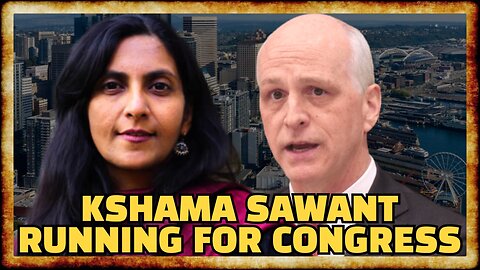 Kshama Sawant RUNNING FOR CONGRESS Against PRO-ISRAEL Democrat