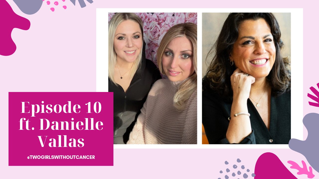 Two Girls With(out) Cancer - S2 E10 - Beauty From Trauma