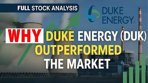 Why Duke Energy (DUK) Outperformed the Stock Market | Full Analysis & Insights | NewsDrift
