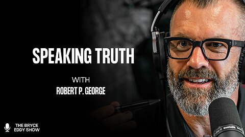 Robert P. George: Speaking Truth