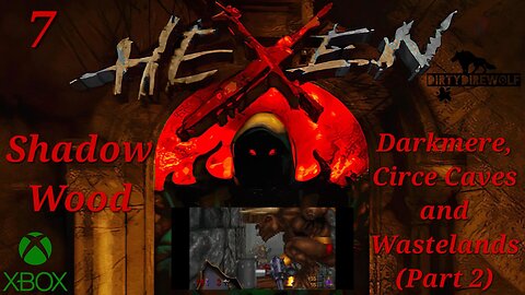 Hexen: Beyond Heretic - Shadow Wood: Darkmere, Circe Caves and Wastelands (Part 2) (Cleric)