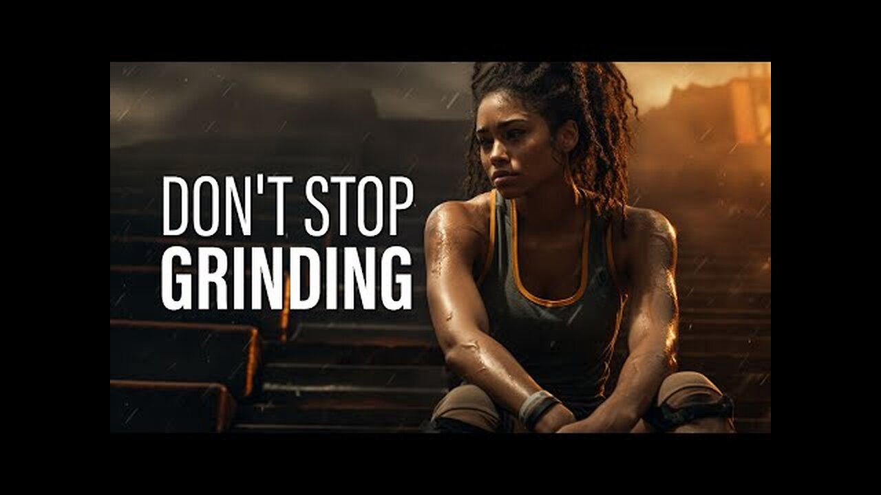DON'T STOP GRINDING - Motivational Video
