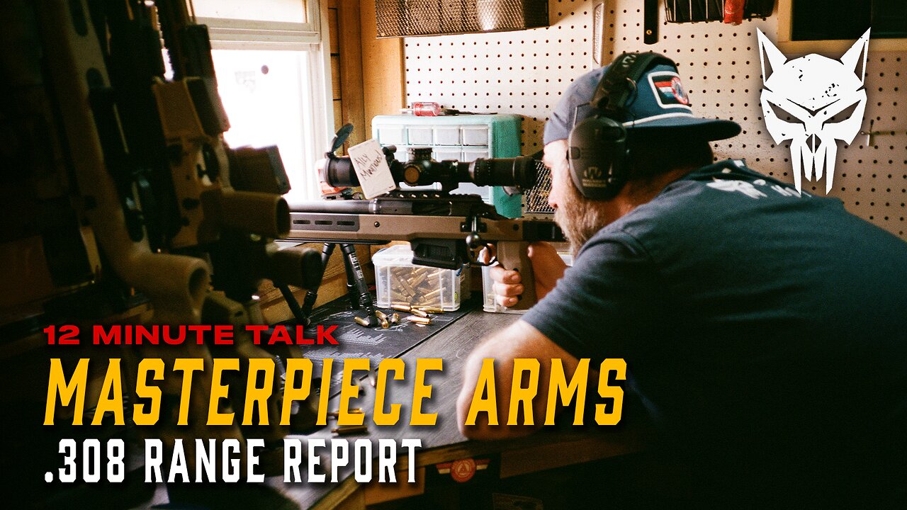 12 Minute Talk: MasterPiece Arms .308 | Range Report