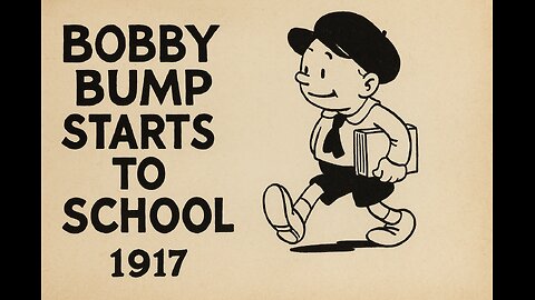 Bobby Bump Starts to School (1917) | Silent Cartoon Classic | Public Domain Animation