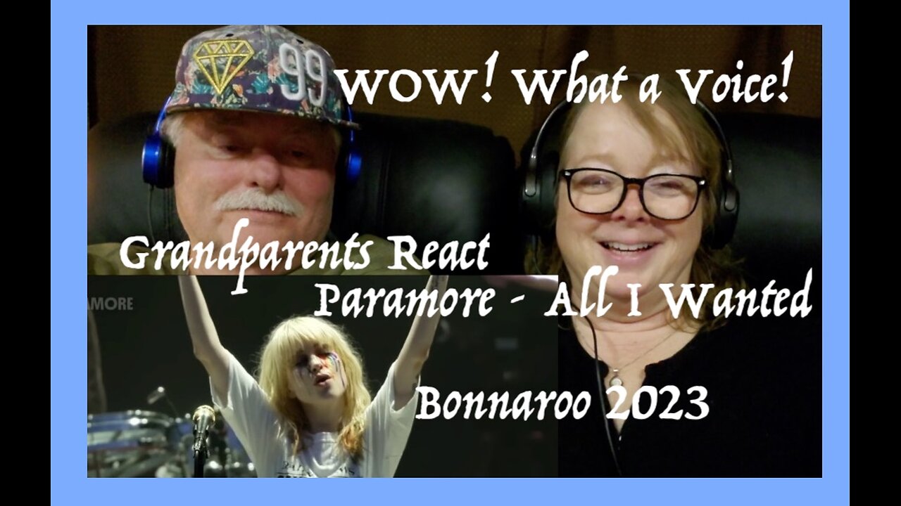 Paramore ~ All I Wanted ~ Bonnaroo 23~ Grandparents from Tennessee (USA) react - first time reaction