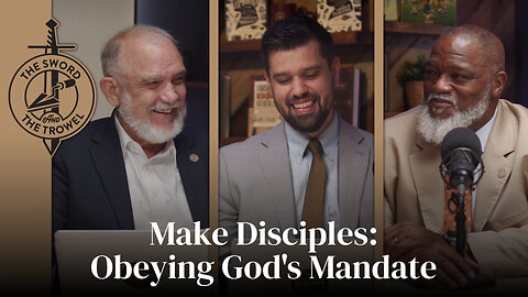 TS&TT: Make Disciples: Obeying God's Mandate
