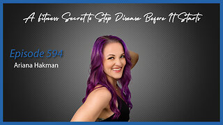 Ep. 594 A Fitness Secret to Stop Disease Before It Starts with Ariana Hakman