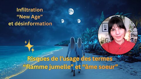 Risque de l'usage des termes "flamme jumelle" et "âme soeur"