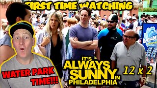 Its Always Sunny In Philadelphia 12x2 "The Gang Goes to a Water Park" | Reaction