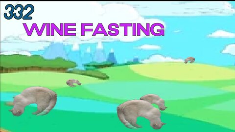Midnight Oblivion Pt 332: Wine Fasting
