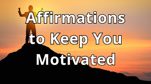 5 Minute Affirmations for Motivation