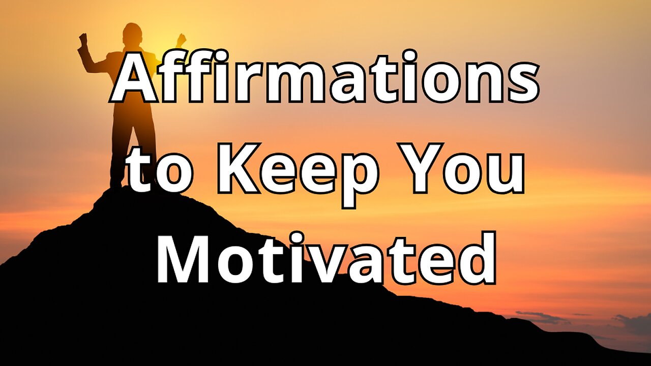 5 Minute Affirmations for Motivation
