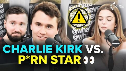 Charlie Kirk Confronts Adult Film Star on Casual Sex & 'Daddy Issues' 👀 FULL CLIP