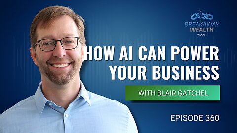 How AI Can Power Your Business with Blair Gatchel