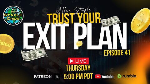 Trust our Exit Plan: Forty-First Episode