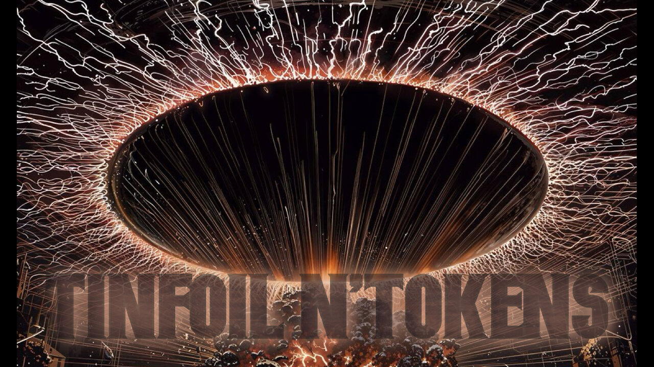 Tinfoil N' Tokens - 5/12/2025