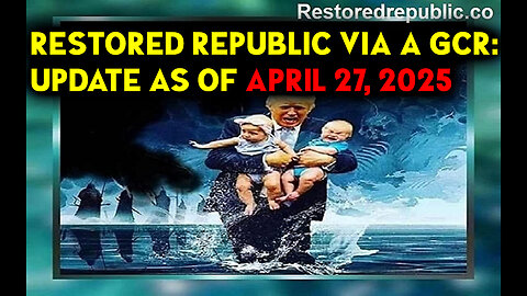 Restored Republic via a GCR Update as of April 27, 2025