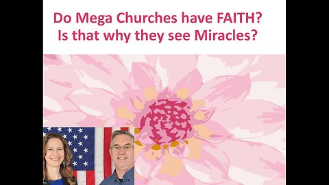 June 3 (Year 4) Are there Miracles in Mega Church because of FAITH? Tiffany Root & Kirk VandeGuchte