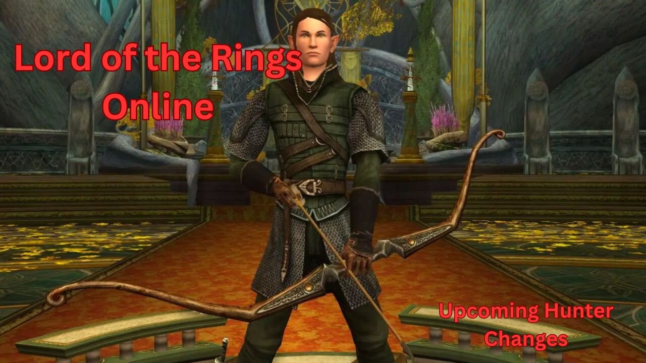 Lord of the Rings Online - Upcoming Hunter Changes