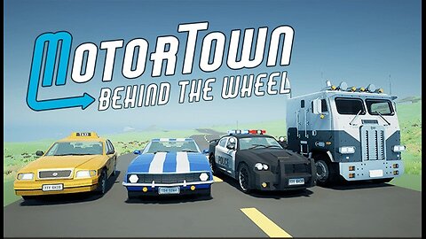Motor Town: Behind The Wheel | This game actually really cool.