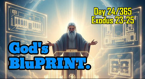 Day 24/365 - ARK of The Covenant | God Gives Blueprints