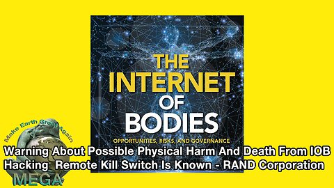 Warning About Possible Physical Harm And Death From IOB Hacking - Remote Kill Switch Is Known - RAND Corporation | Find link to Article BELOW in the description box underneath the video