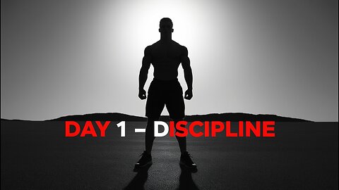 Day 1 | Discipline: The First Step to Becoming a Man | Fear’s End Motivation
