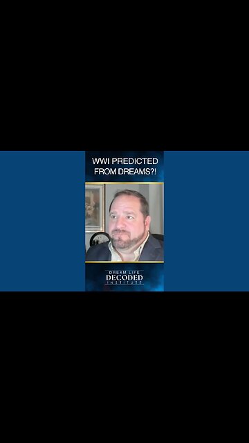 WWI Predicted from Dreams?!