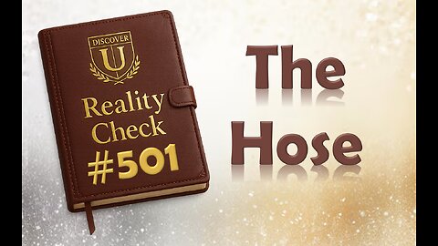 Who's Holding The Hose? Stop the Self-Sabotage - Reality Check!