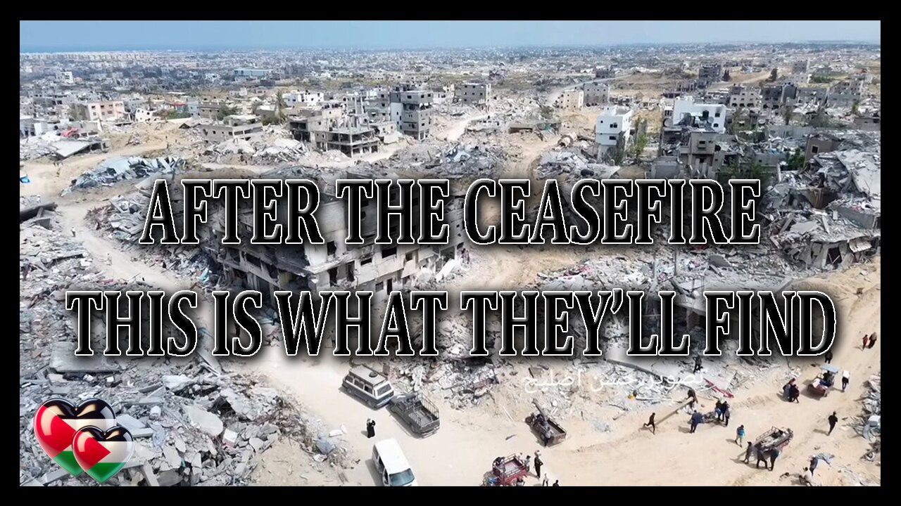 After the Ceasefire This Is What They'll Find