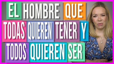 Todas las Mujeres Quieren un Hombre así | 7 características…