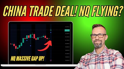 China Trade Deal! $NQ Flying? Weekly Market Update 5/11/25 