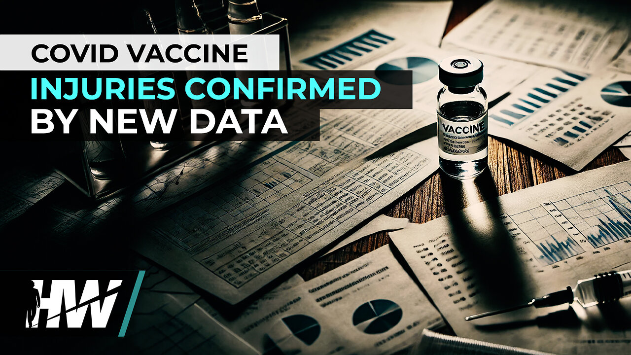 COVID VACCINE INJURIES CONFIRMED BY NEW DATA