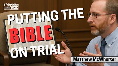 Putting the Bible On Trial | Matthew McWhorter