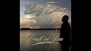 Music Favorites 2025. Big Sam-Put my ''Trust in You'' Christian Chill Rap Rhyme