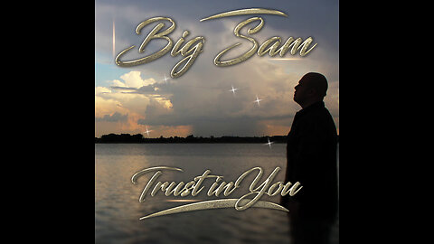 Music Favorites 2025. Big Sam-Put my ''Trust in You'' Christian Chill Rap Rhyme