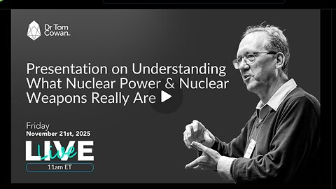 ⚡️⚡️⚡️ Что на самом деле представляет собой ядерная энергетика и ядерное оружие. 22.11.25 Др. Том Коуэн