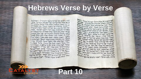 Hebrews Verse by Verse - Part 10