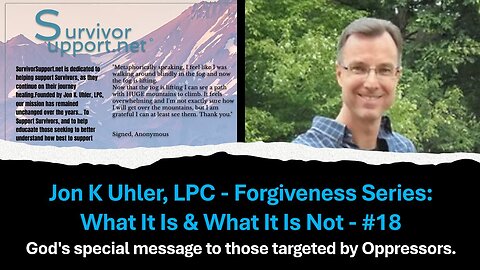 S2 EP200 - Jon Uhler Forgiveness Series #18 - God's Special Message To Those Targeted By Oppressors.