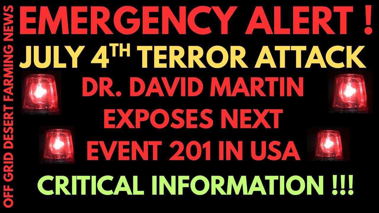 EMERGENCY ALERT: TERROR ATTACK ON JULY 4TH ?? DR. DAVID MARTIN EXPOSES THE NEXT EVENT 201