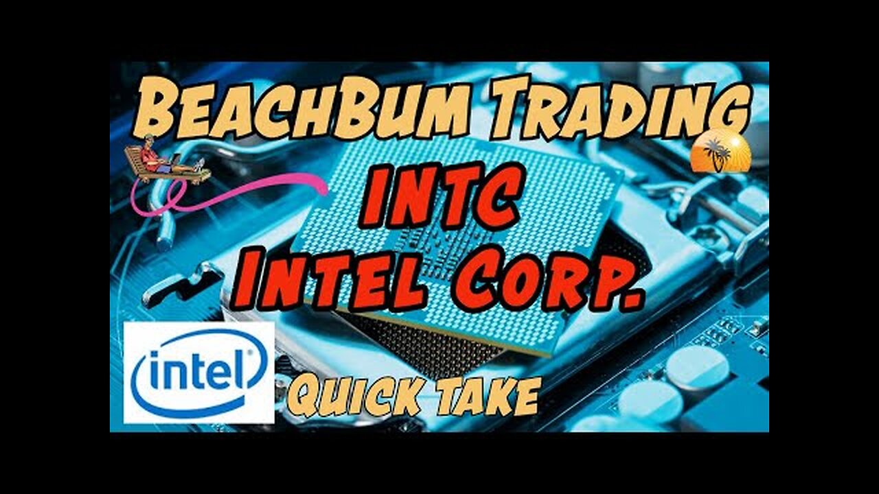 INTC | Intel Corp. | Quick Take