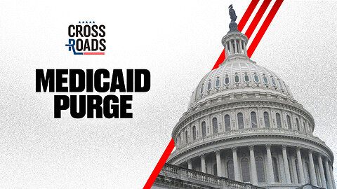 Medicaid Purge Would Remove Illegal Immigrants and Some Able-Bodied Americans | Trailer | Crossroads